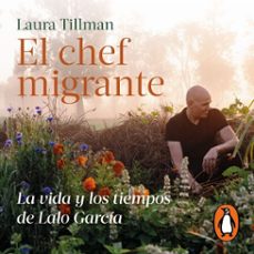 el chef migrante (audiolibro)-laura tillman-9786073860246