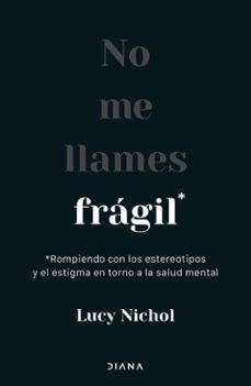 no me llames fragil (edicion mexicana) (ebook)-lucy nichol-9786073918046