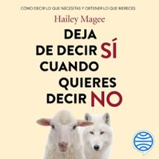 deja de decir si cuando quieres decir no (audiolibro)-hailey magee-9786073933346