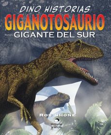 giganotosaurio. el gigante del sur (ebook)-rob shone-9786077350446