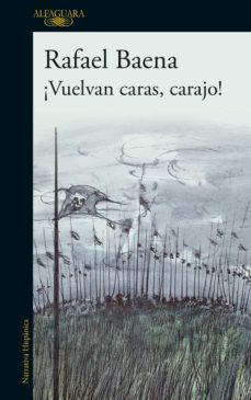 ¡vuelvan caras, carajo! (ebook)-rafael baena-9786287525146