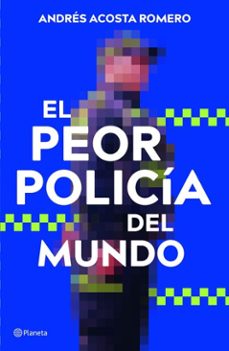 el peor policía del mundo (ebook)-andrés acosta romero-9786287827646