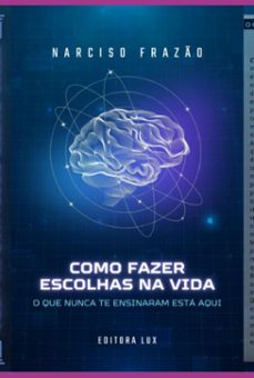 como fazer escolhas na vida (ebook)-narciso frazão-9786501345246