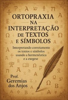 ortopraxia na interpretaço de textos e simbolos (ebook)-prof. geremias dos anjos-9786501751146
