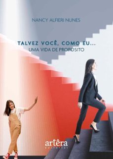talvez voce, como eu: uma vida de proposito (ebook)-nancy alfieri nunes-9786525083346