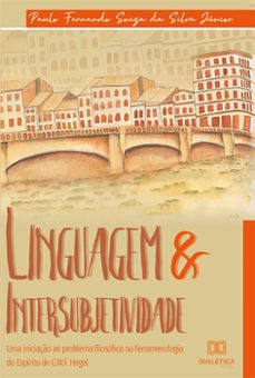 linguagem &amp; intersubjetividade (ebook)-paulo fernando souza da silva júnior-9786525200446