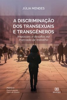 a discriminaço dos transexuais e transgeneros (ebook)-júlia mendes-9786525216546