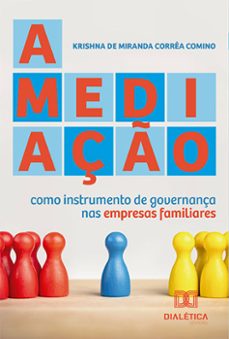 a mediaço como instrumento de governança nas empresas familiares (ebook)-krishna de miranda corrêa comino-9786525237046