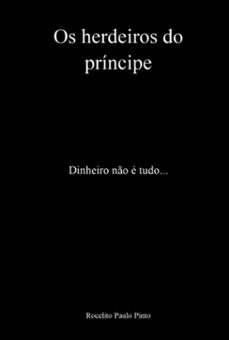 os herdeiros do principe (ebook)-rocelito paulo pinto-9786526635346