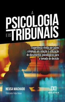 a psicologia e os tribunais (ebook)-neusa machado-9786527030546