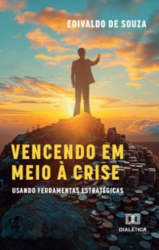 vencendo em meio a crise (ebook)-edivaldo de souza-9786527045946