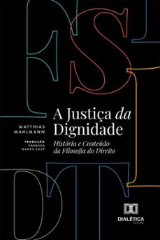 a justiça da dignidade (ebook)-matthias mahlmann-9786527081746