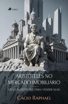 aristoteles no mercado imobiliario (ebook)-cácio raphael-9786528029846