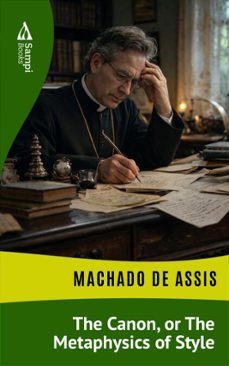 the canon, or the metaphysics of style (ebook)-machado de assis-9786551731846