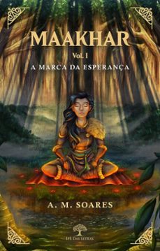 maakhar vol. i: a marca da esperança (ebook)-a. m. soares-9786552397546