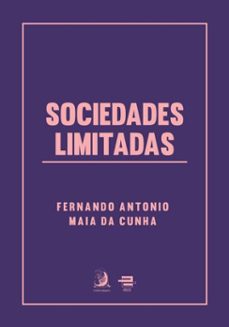 sociedades limitadas (ebook)-fernando antonio maia da cunha-9786553962446