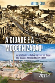 a cidade e a modernizaço: (ebook)-milton cruz-9786555239546