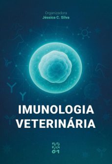 imunologia veterinaria (ebook)-jéssica c. silva-9786556756646