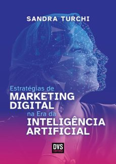 estrategias de marketing digital na era da inteligencia artificial (ebook)-sandra turchi-9786556951546