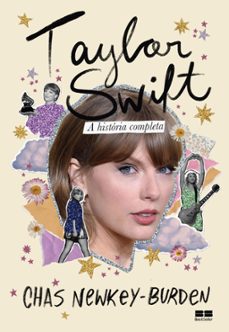 taylor swift: a historia completa (ebook)-chas newkey-burden-9786557124246