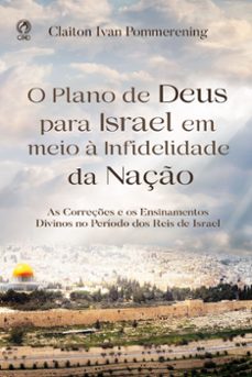 o plano de deus para israel em meio à infidelidade da nação (ebook)-claiton ivan pommering-9786559680146