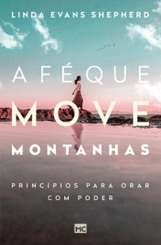 a fe que move montanhas (ebook)-linda evans shepherd-9786559882946
