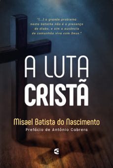 a luta crist (ebook)-misael batista do nascimento-9786559891146