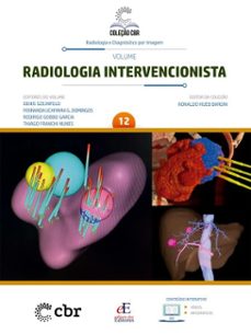 volume 12 - radiologia intervencionista (ebook)-ronaldo hueb baroni-denis szejnfeld-fernanda uchiyama g. domingos-9786561030946