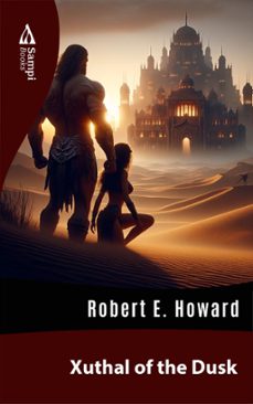 xuthal of the dusk (ebook)-robert e. howard-9786561330046