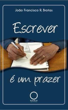 escrever é um prazer (ebook)-joao francisco r. brotas-9786580188246