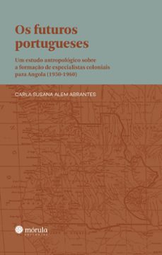 os futuros portugueses (ebook)-carla susana alem abrantes-9786581315146
