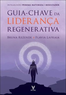 guia-chave da liderança regenerativa (ebook)-bruna rezende-flavia lafraia-9786583400246