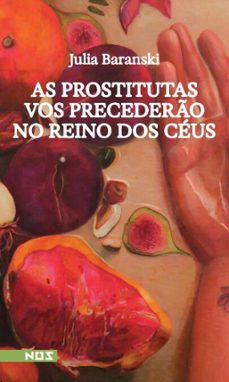 as prostitutas vos precedero no reino dos ceus (ebook)-julia baranski-9786585832946