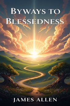 byways to blessedness (ebook)-james allen-9786726558346