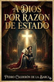 a dios por razon de estado (ebook)-pedro calderon de la barca-9786726565146