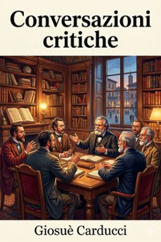 conversazioni critiche (ebook)-giosue carducci-9786726574346