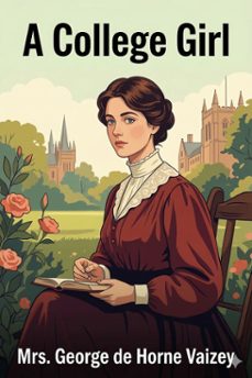 a college girl (ebook)-mrs. george de horne vaizey-9786726583546