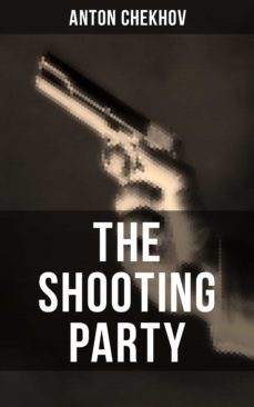 the shooting party (ebook)-anton chekhov-9788027200146