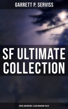 sf ultimate collection: space adventure &amp; alien invasion tales (ebook)-garrett p. serviss-9788027247646