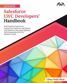 ultimate salesforce lwc developers handbook (ebook)-9788196801946