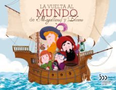 la vuelta al mundo de magallanes y elcano-maria dolores higueras rodriguez-9788408214946