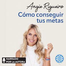 como conseguir tus metas (audiolibro)-angie rigueiro-9788408289746