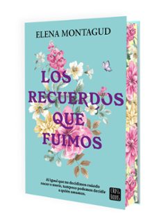 los recuerdos que fuimos-elena montagud-9788408311546