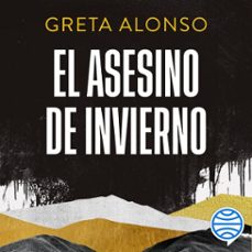 el asesino de invierno (audiolibro)-greta alonso-9788408319146