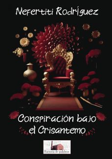 conspiracion bajo el crisantemo-nefertiti rodriguez-9788409651146