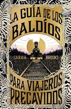 la guía de los baldíos para viajeros precavidos.-sarah brooks-9788410085046