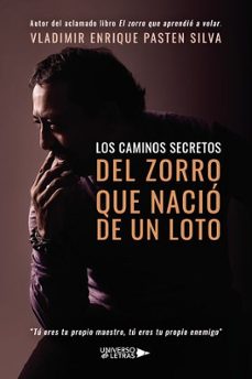 los caminos secretos del zorro que nacio de un loto-vladimir enrique pasten silva-9788410276246
