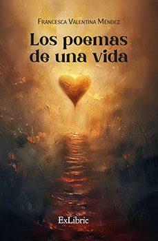 (i.b.d.)los poemas de una vida-francesca valentina mendez-9788410297746