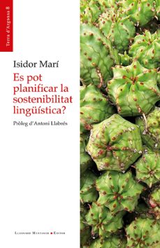 es pot planificar la sostenibilitat linguistica?-isidor mari i mayans-9788410377646