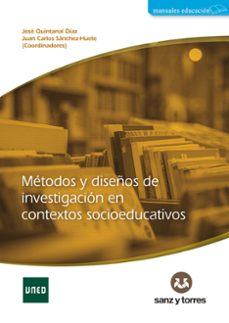 metodos y diseños de investigacion en contextos socioeducativos-jose quintanal diaz-juan carlos sanchez huete-9788410409446